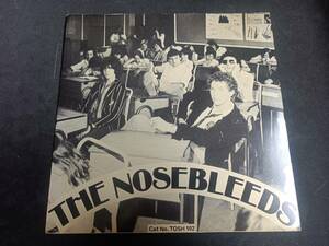 ■THE NOSEBLEEDS（ノーズブリーズ）■AIN'T BIN TO NO MUSIC SCHOOL■1977オリジナル■パンク天国PUNK鼻血