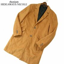 rhenium HIDEAWAYS NICOLE ハイダウェイ ニコル 秋冬 ウールライク★ チェスター コート Sz.48　メンズ キャメル　A3T14607_C#N_画像1