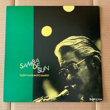 松本英彦 SLEEPY MATSUMOTO QUARTET - SAMBA DE SUN_画像1