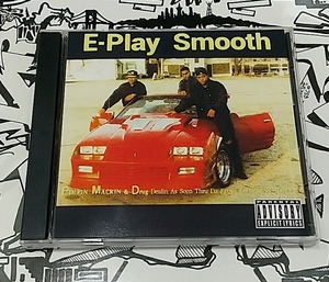 (CD) E-Play Smooth － Pimpin Mackin & Drug Dealin As Seen Thru Da Eyes Of Da Smooth One / G-rap / G-luv / Gangsta / HipHop / 