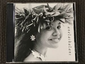 Anelaikalani アネライカラニ CD