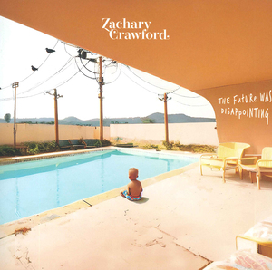 AOR / Light Mellow ★ Zachary Crawford / The Future Was Disappointing