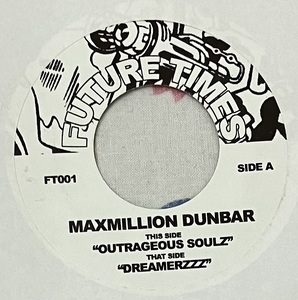 [ 7 / レコード ] Maxmillion Dunbar / Outrageous Soulz / Dreamerzzz ( Hip Hop / Abstract ) Future Times - FT001 ヒップホップ 