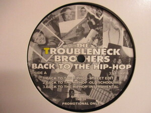 The Troubleneck Brothers ： Back To The HipHop 12'' c/w Original Flavor - All That (( 落札5点で送料当方負担