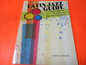  импорт manual Latin Jazz Guide: A Path to Authentic Percussion and Ensemble Performance латиноамериканский * Jazz ударный инструмент ритм учеба 