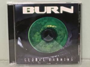 BURN バーン / グローバル・ウォーニング　　　国内盤CD　　　ボーナス・トラック1曲収録