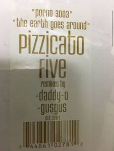 美盤　シュリンク付　Pizzicato Five / Porno 3003 - The Earth Goes Around / Remixes by Daddy-O & Gusgus 