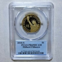 1円スタート！ 準最高鑑定 PCGS PR69DCAM 2010-S 第13代アメリカ合衆国大統領 ミラード・フィルモア 1ドル大統領硬貨 アンティークコイン　_画像4