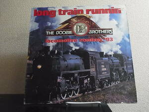 Ger12' The Doobie Brothers/Long Train Runnin'-Locomotive Remixes '93　*ジャケ2箇所がれ有