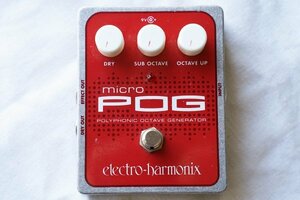 electro-harmonix micro POG ポリフォニック・オクターブ・ジェネレーター エレクトロハーモニクス エレハモ