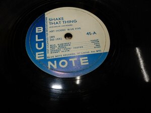 SP 78* популярный BLUE NOTE*45-A:SHAKE THAT THING*45-B: APEX BLUES*ART HODES' FIVE*767 Lexingt.Ave.NYC**12 дюймовый размер * управление 154