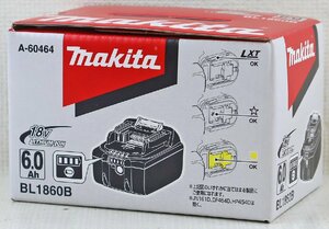 S◎未使用品◎電動工具アクセサリー『純正リチウムイオンバッテリー BL1860B』 makita/マキタ A-60464 18V 6.0Ah スライド式 箱付き