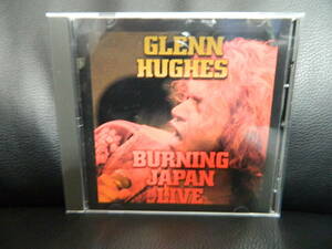 (21)　 GLENN HUGHES　　/　 BURNING JAPAN LIVE　　　 輸入盤　 　 ジャケ、経年の汚れあり
