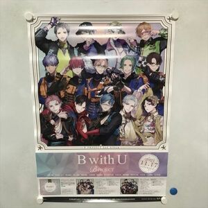 A67496 ◆B-PROJECT　B with U　販促 B2サイズ ポスター 送料350円 ★5点以上同梱で送料無料★