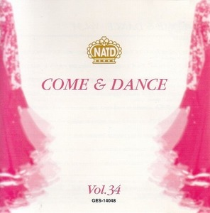 Come & Dance 34 /NATD 【社交ダンス音楽ＣＤ】♪N1126