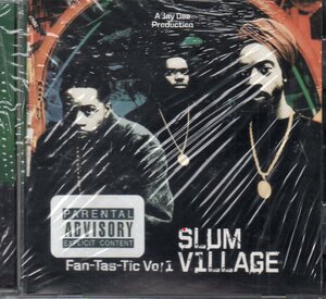 FAN-TAS-TIC VOL 1 SLUM VILLAGE スラムヴィレッジ j dilla baatin elzhi illa j pete rock mobb deep common phat kat 5 Elementz