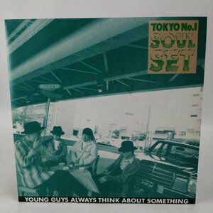 【中古】LP TOKYO No.1 SOUL SET レコード YOUNG GUYS ALWAYS THINK ABOUT SOMETHING