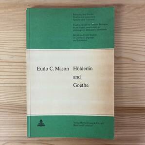 【英語洋書】ヘルダーリンとゲーテ Hoelderlin and Goethe / Eudo C.Mason（著）【ドイツ文学】の画像1