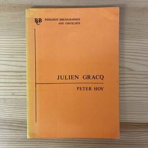 【英語洋書】JULIEN GRACQ essai de bibliographie / Peter Hoy（著）【仏語洋書 ジュリアン・グラック フランス文学】