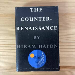 【英語洋書】THE COUNTER-RENAISSANCE / Hiram Haydn（著）【近世哲学 ルネサンス】