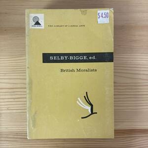 【英語洋書】British Moralists / L.A.Selby-Bigge（編）【イギリス哲学 倫理学】