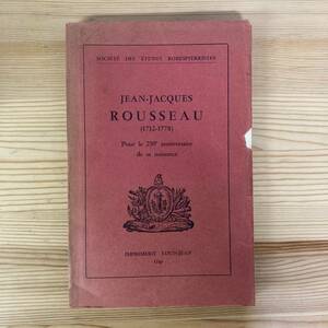 【仏語洋書】ジャン＝ジャック・ルソー生誕250年記念 / Societe des etudes Robespierristes（編）