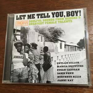 希少 CD Let Me Tell You Boy: Soulful Sounds From Reggae's Greatest Female Talents Trojan / rocksteady lovers rock Phyllis Dillion