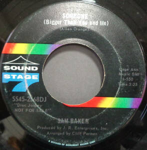 【SOUL 45】SAM BAKER - SOMEONE (BIGGER THAN YOU AND ME) / LET ME COME ON HOME (s231201030) 