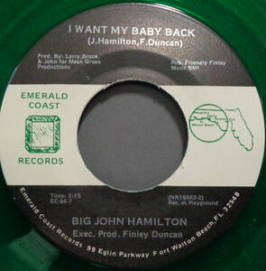 【SOUL 45】BIG JOHN HAMILTON - I WANT MY BABY BACK / CREOLE LADY (s231212014) *green vinyl