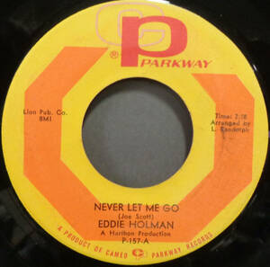 【SOUL 45】EDDIE HOLMAN - NEVER LET ME GO / WHY DO FOOLS FALL IN LOVE (s231208032)