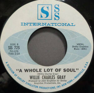 【SOUL 45】WILLIE CHARLES GRAY - A WHOLE LOT OF SOUL / MY ANCESTORS (s231225015) 