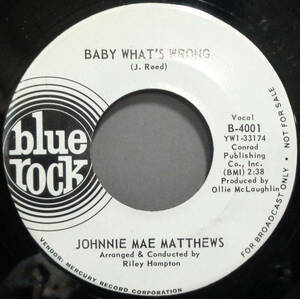 【SOUL 45】JOHNNIE MAE MATTHEWS - BABY WHAT'S WRONG / HERE COMES MY BABY (s231216011)