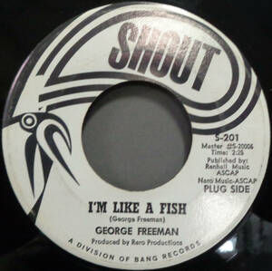 【SOUL 45】GEORGE FREEMAN - I'M LIKE A FISH / WHY ARE YOU DOING THIS TO ME (s231221044) 