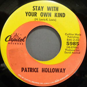 【SOUL 45】PATRICE HOLLOWAY - STAY WITH YOUR OWN KIND / THAT'S ALL YOU GOT TO DO (s231207029) 