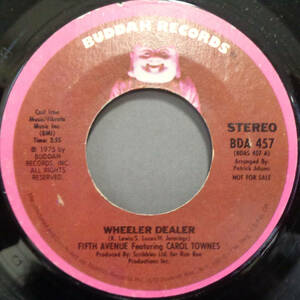 【SOUL 45】FIFTH AVENUE ft. CAROL TOWNES - WHEELER DEALER / (STEREO) (s231209009) 