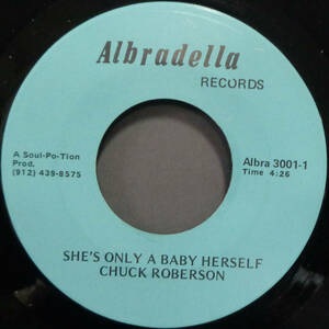 【SOUL 45】CHUCK ROBERSON - SHE'S ONLY A BABY HERSELF / (INSTR.) (s231221042) 