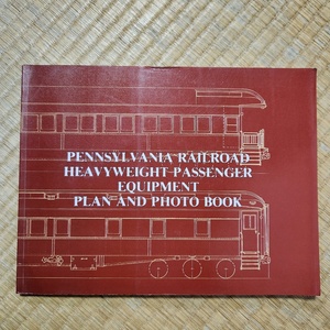 PENNSYLVANIA RAILROAD HEAVYWEIGHT PASSENGER EQUIPMENT PLAN AND PHOTO BOOK 洋書 鉄道 60s23-4611