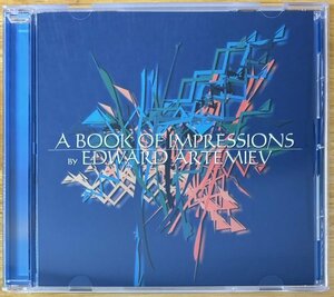 ◎EDWARD ARTEMIEV / A Book Of Impressions ( 露産Prog : 75~96年のコンピ : 全曲Remix ) ※露盤CD【 ELECTROSHOCK ELCD 018 】2000年発売