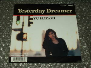 ７”★早見優「Yesterday Dreamer c/w Heartbreak Call」1988年発売の希少なアナログ盤～和モノ/フェロモン/ユーロ・ビート/シンセディスコ