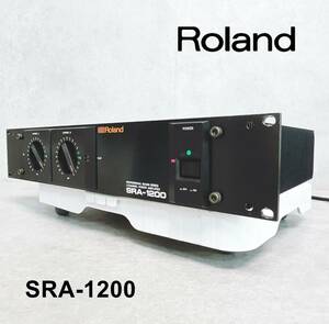 K：通電確認済 Roland ローランド SRA-1200 パワーアンプ 