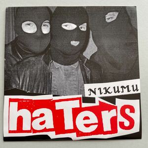 HATERS - nikumu 7”EP ノイズ インダストリアル パワーエレクトロニクス noise power electronics industrial 首つりTAPES