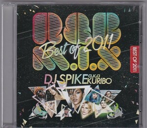★CD R&B Mix BEST of 2011 DJ SPIKE A.K.A. KURIBO 全60トラック収録