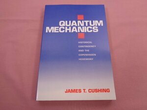 ★洋書 『 QUANTUM MECHANICS 』 JAMES T. CUSHING THE UNIVERSITY OF CHICAGO PRESS