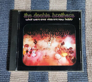 CD　What Were Once Vices Are Now Habits　ドゥービー・ブラザーズ　Doobie Brothers　ディスク良好　割引特典あり