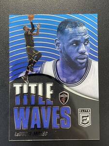 Lebron James 2021 Donruss Elite Title Waves Acetate Insert Cleveland Cavaliers レブロンジェームズ NBAカード 