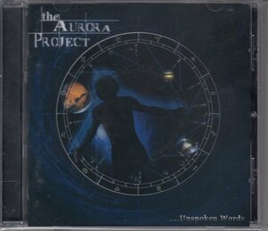 【オランダ】THE AURORA PROJECT / UNSPOKEN WORDS（輸入盤CD）