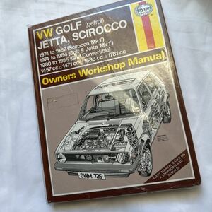 希少　ヘインズHaynes VWpetrol ゴルフ&ジェッタGOLF&JETTA/シロッコScirocco1974-1982サービス&リペアマニュアル配線図付