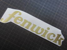FENWICK フェンウィック　横約207ｍｍ縦約54ｍｍ　金 ステッカー　デカール ハイグレード耐候６年 _画像1