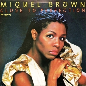 【Disco 12】Miquel Brown / Close To Perfection 