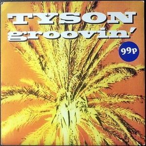 【Disco & Soul 7inch】Tyson / Groovin'